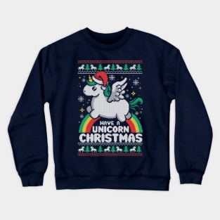 Have a unicorn christmas ugly sweater Crewneck Sweatshirt